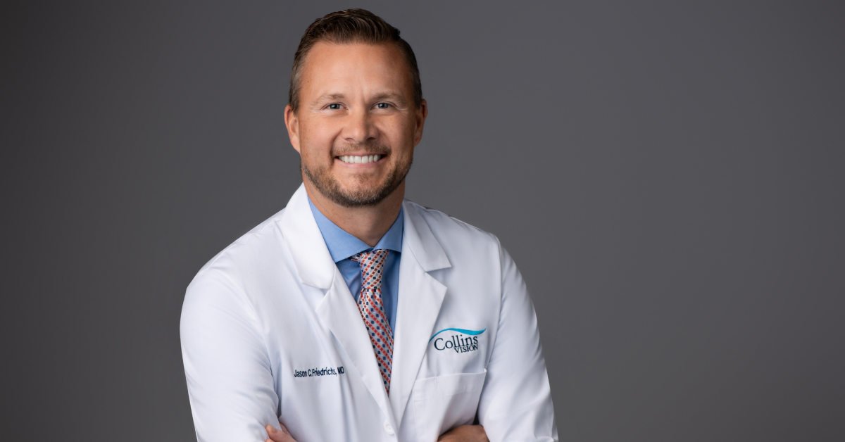 Meet Collins Vision’s Newest Physician, Dr. Jason Friedrichs